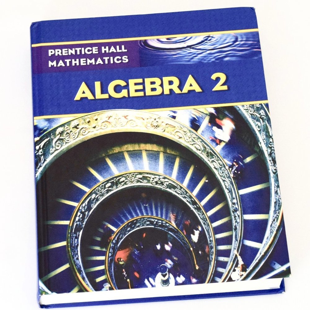 Pearson Prentice Hall Mathematics Algebra 2 Textbook ISBN # 0131339982